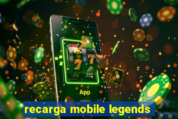 recarga mobile legends